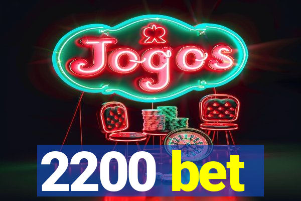 2200 bet